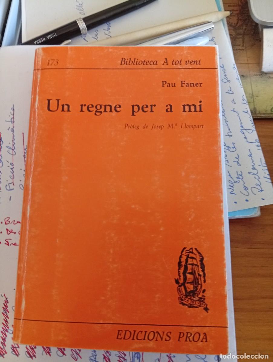 Libros de segunda mano: UN REGNE PER A MI. Pau Faner. Proa. 2a edici&oacute;. 1982
