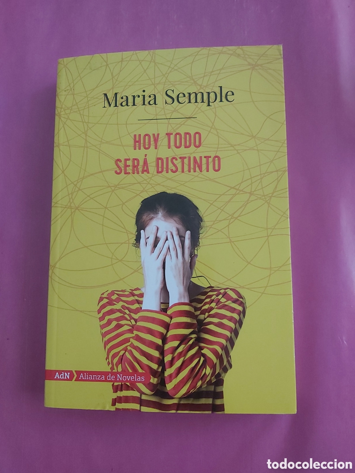 Libros de segunda mano: HOY TODO SER&Aacute; DISTINTO MARIA SEMPLE ALIANZA DE NOVELAS 2018