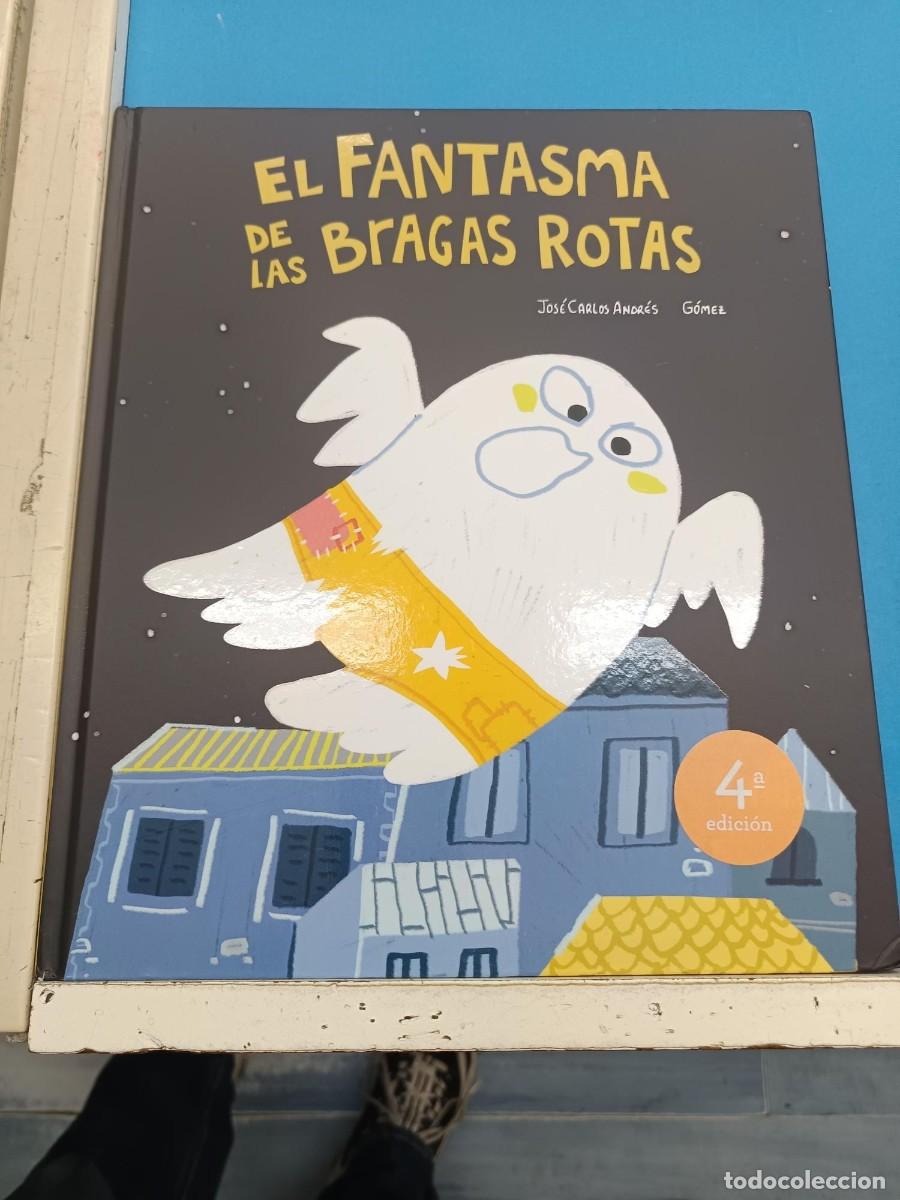 Libros de segunda mano: EL FANTASMA DE LAS BRAGAS ROTAS JOSE CARLOS ANDRES GOMEZ EDICIONES NUBE OCHO