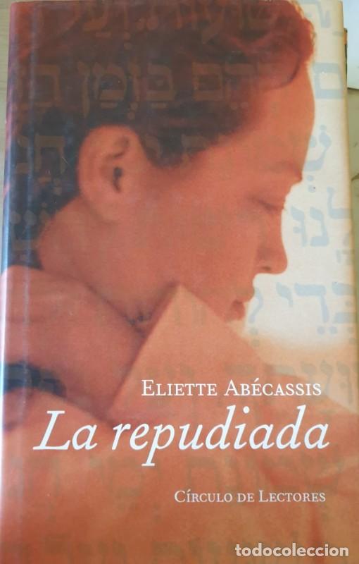 Libros de segunda mano: La repudiada - Eliette Ab&eacute;cassis - Circulo de Lectores