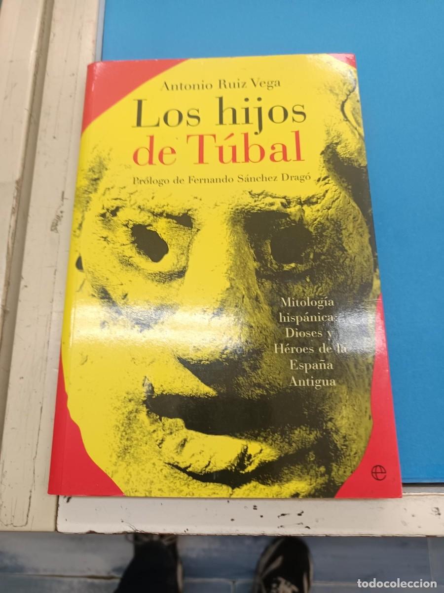 Libros de segunda mano: LOS HIJOS DE TUBAL ANTONIO RUIZ VEGA EDITORIAL ESFERA