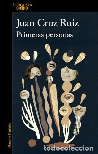 Libros de segunda mano: Primeras personas. Juan Cruz Ruiz. 1&ordf; edici&oacute;n