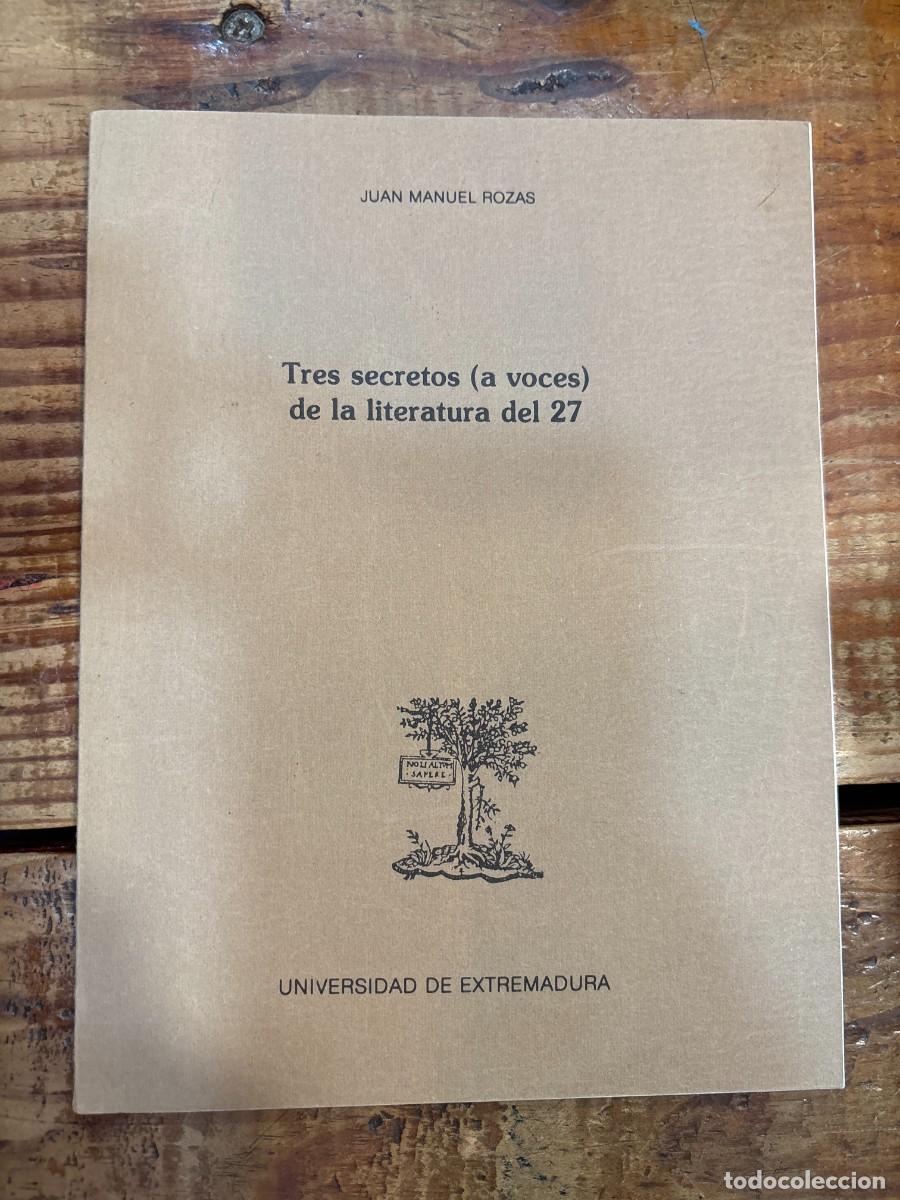 Libros de segunda mano: TRES SECRETOS (A VOCES) DE LA LITERATURA DEL 27. ROZAS, Juan Manuel