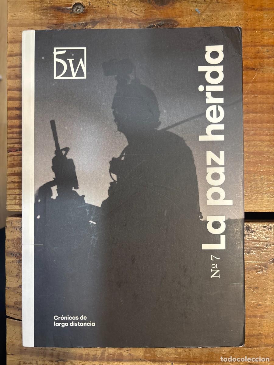 Libros de segunda mano: REVISTA 5W. N&ordm; 7. LA PAZ HERIDA: CRONICAS DE LARGA DISTANCIA
