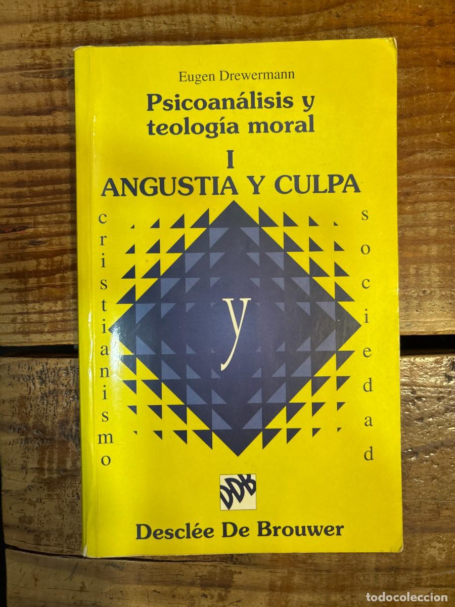 Libros de segunda mano: Psicoanalisis y teolog&iacute;a moral - Volumen I. Angustia y culpa Drewerman, Eugen