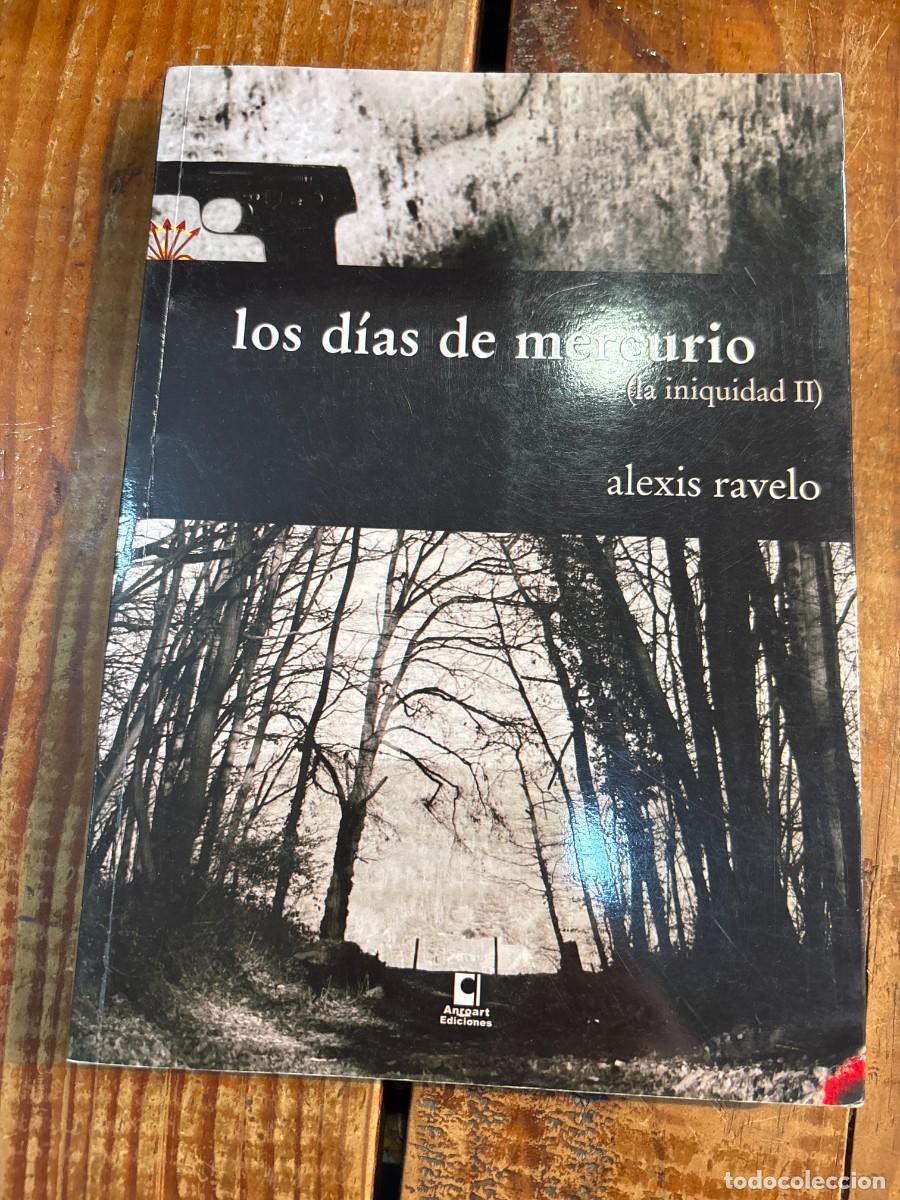 Libros de segunda mano: LOS DIAS DEL MERCURIO Alexis Ravelo