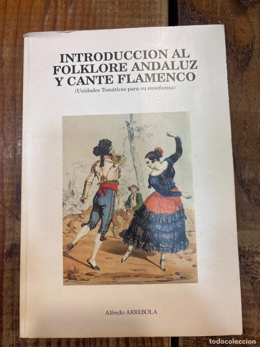 Libros de segunda mano: Introducci&oacute;n al folklore andaluz y cante flamenco. (Unidades Tem&aacute;ticas para su ense&ntilde;anza). ARREBOLA,