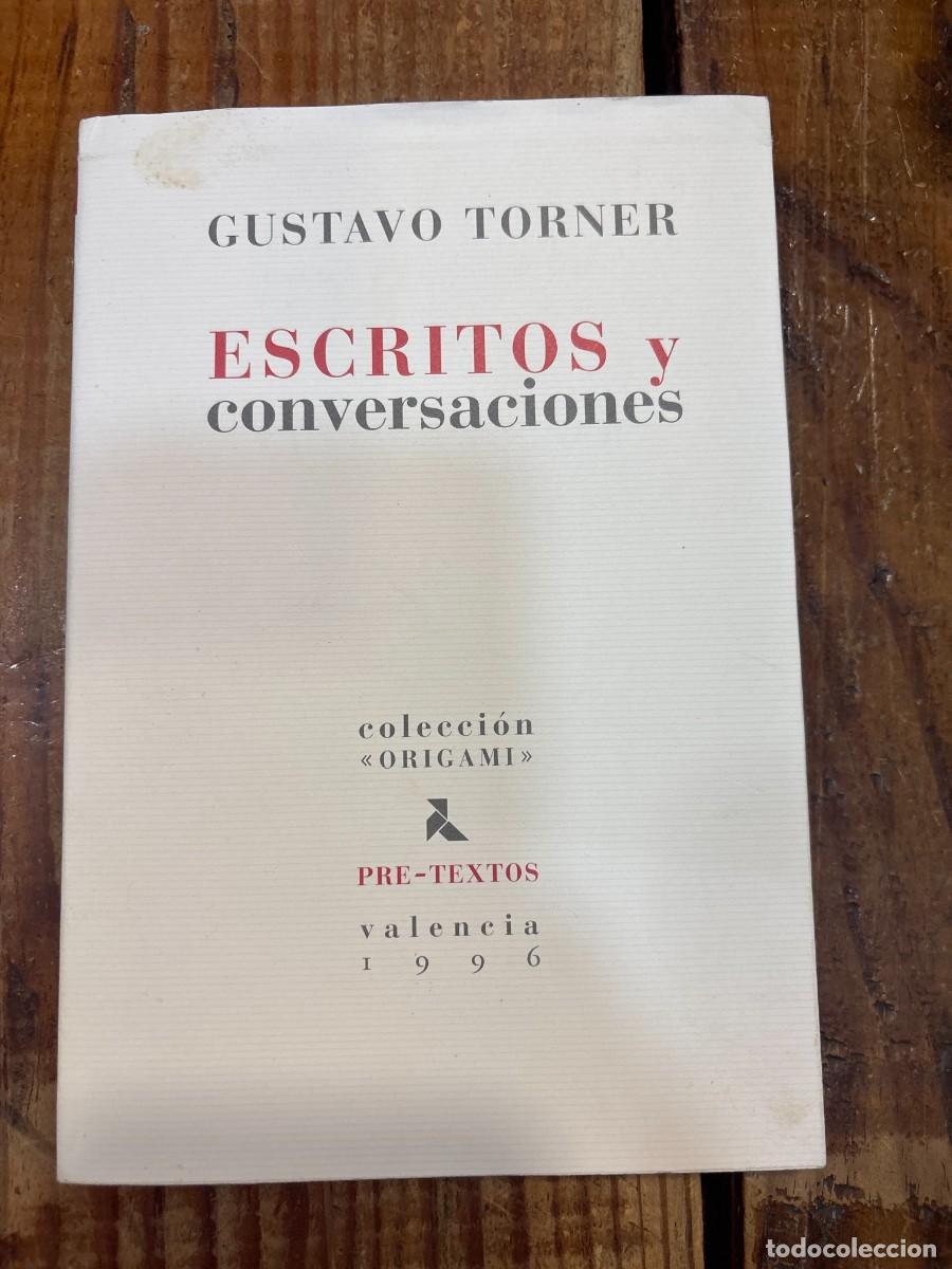 Libros de segunda mano: Escritos y conversaciones SUBRAYADO Torner, Gustavo