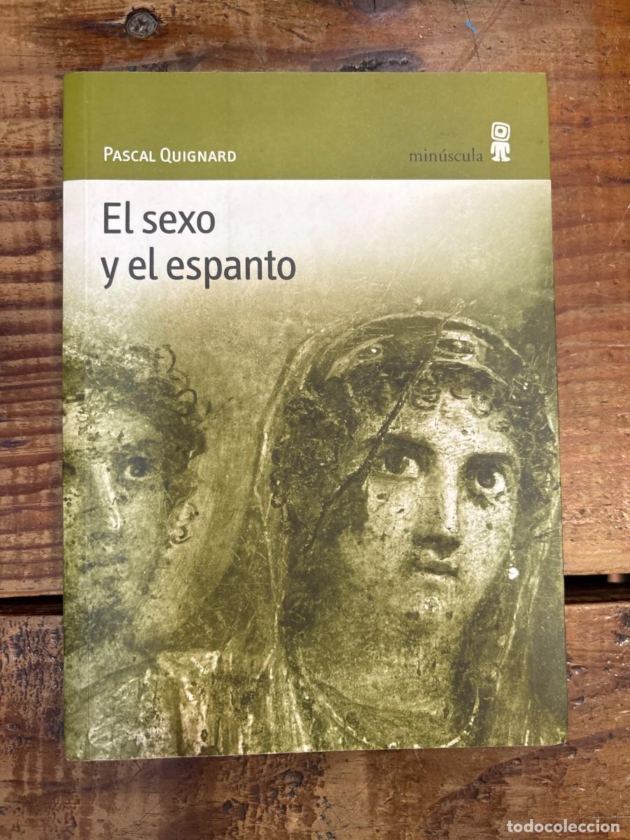 Libros de segunda mano: El sexo y el espanto Quignard, Pascal