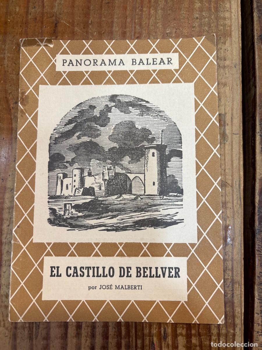 Livros em segunda m&atilde;o: EL CASTILLO DE BELLVER. JOS&Eacute; MALBERTI. PANORAMA BALEAR N&ordm; 77. 1960.