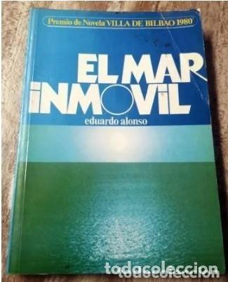 Gebrauchte B&uuml;cher: EL MAR INMOVIL - EDUARDO ALONSO