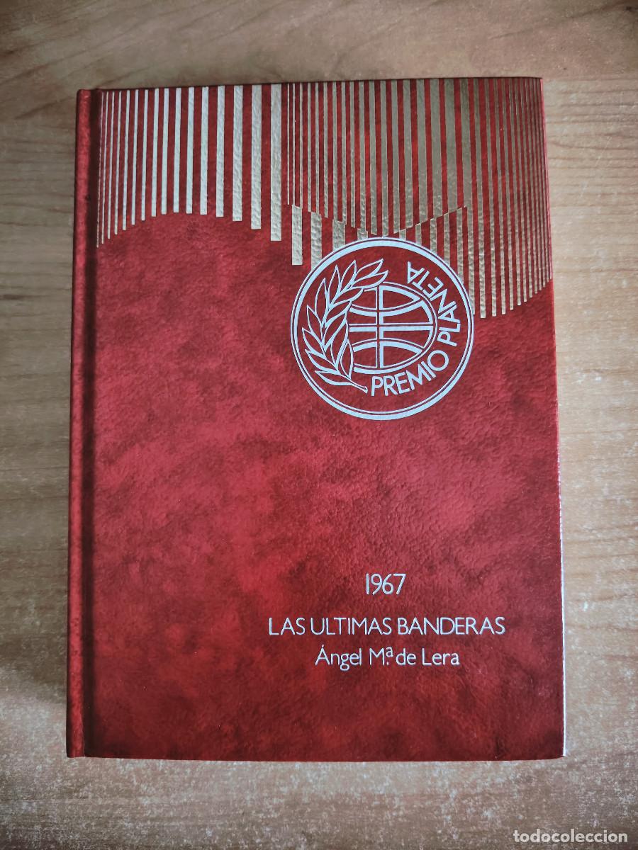 Libros de segunda mano: Las &uacute;ltimas banderas - &Aacute;ngel M&ordf; de Lera - Premio Planeta 1967