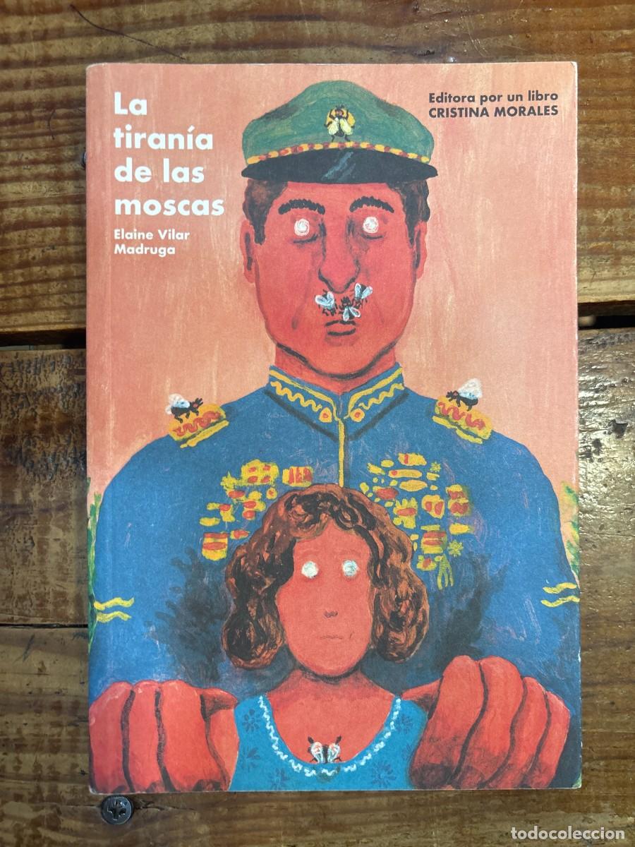 Libros de segunda mano: La tiran&iacute;a de las moscas Vilar Madruga, Elaine
