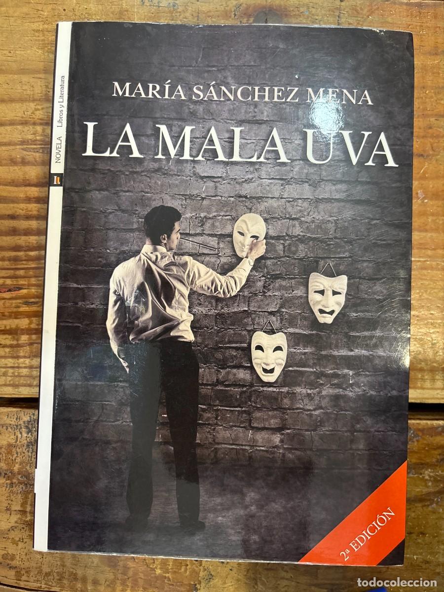 Libros de segunda mano: La mala uva S&aacute;nchez Mena, Mar&iacute;a