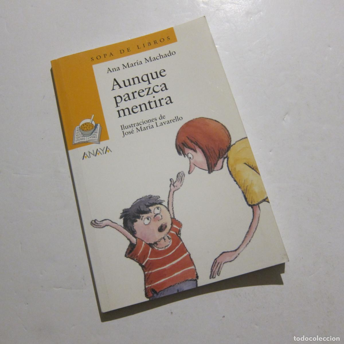 Libros de segunda mano: AUNQUE PAREZCA MENTIRA - ANA MAR&Iacute;A MACHADO (ANAYA) INFANTIL