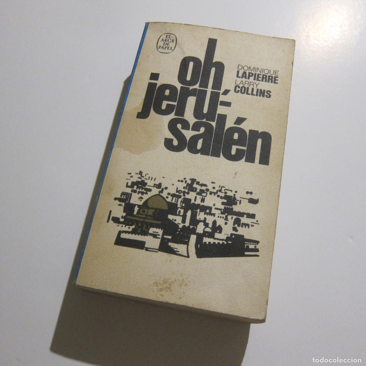 Libros de segunda mano: OH, JERUSALEN - LAPIERRE, COLLINS (PLAZA&JAN&Eacute;S) 1973 NOVELA LIBRO