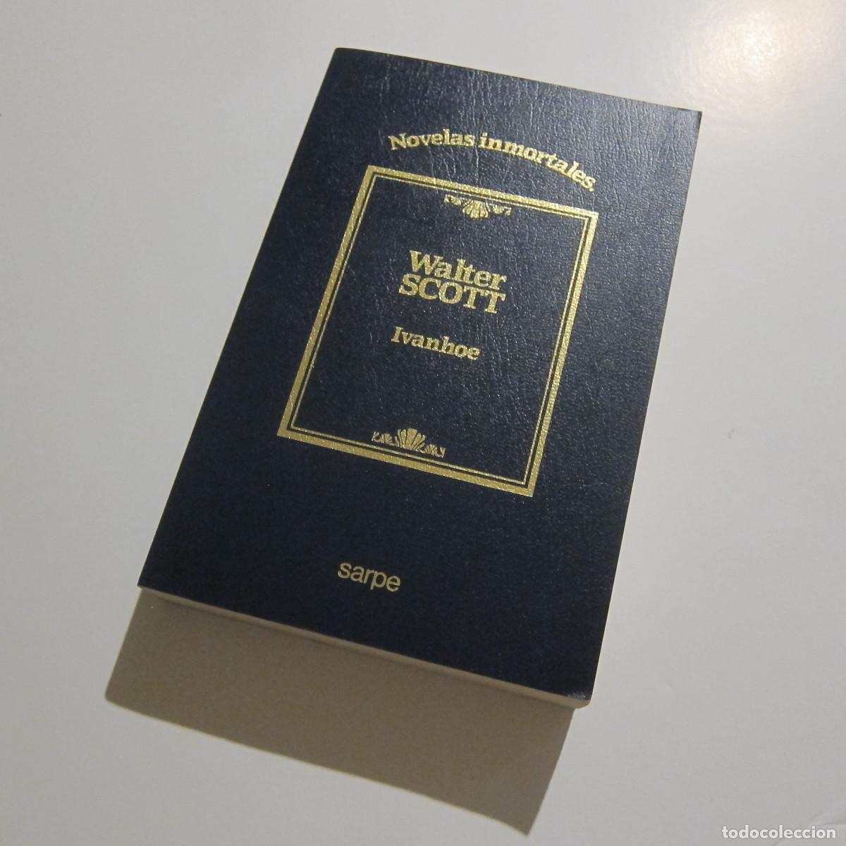 Libros de segunda mano: IVANHOE - WALTER SCOTT (SARPE) NOVELA