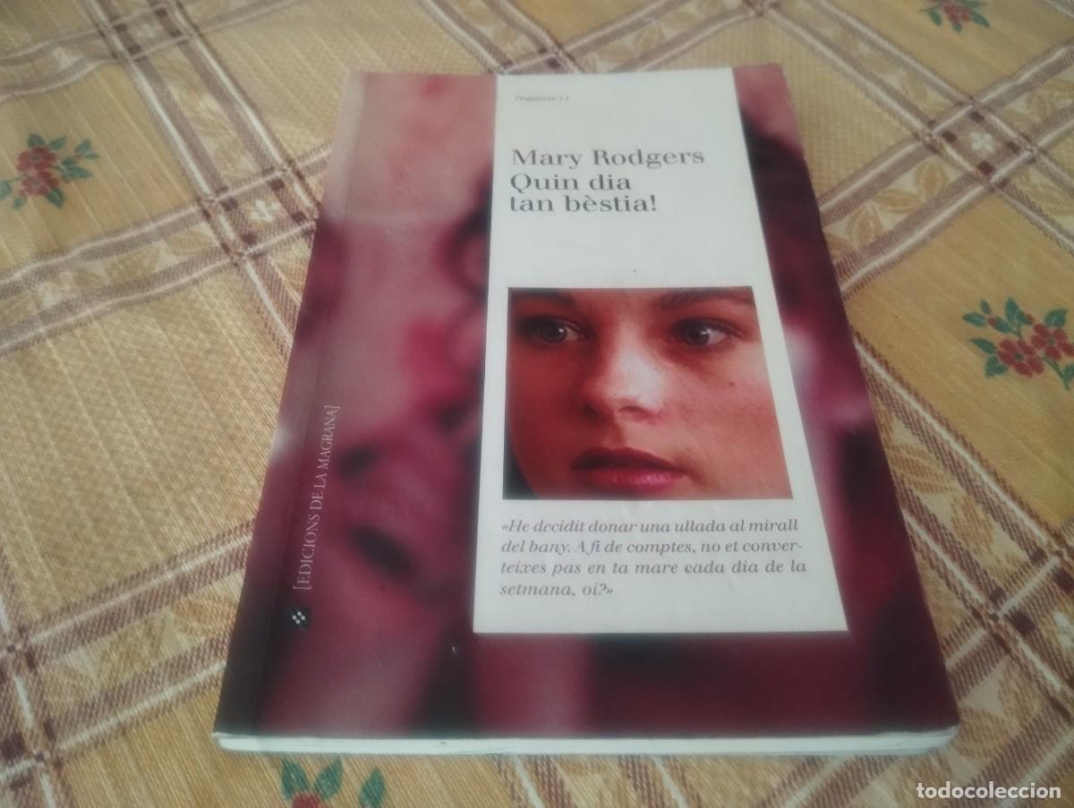 Libros de segunda mano: QUIN DIA TAN B&Egrave;STIA! / MARY RODGERS / EDICIONS LA MAGRANA 2000