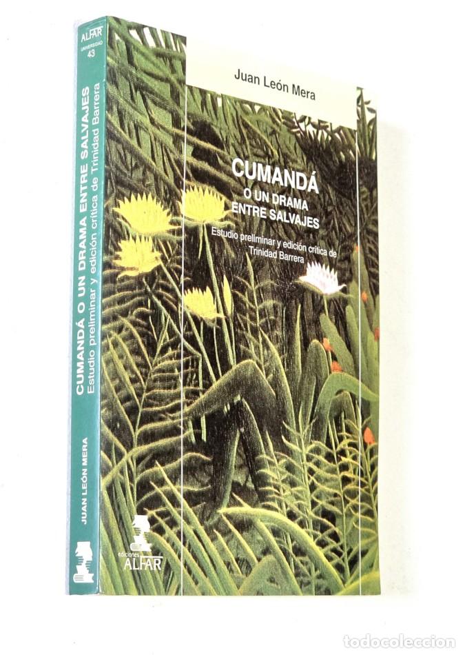 Libros de segunda mano: CUMAND&Aacute;. O UN DRAMA ENTRE SALVAJES - LE&Oacute;N MERA, Juan