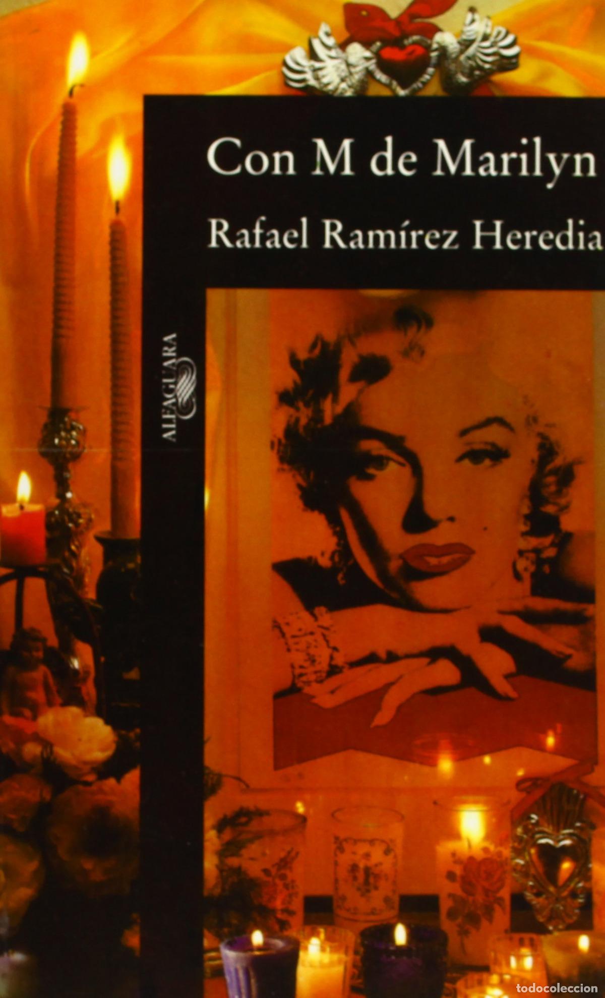 Libros de segunda mano: CON M DE MARILYN. RAFAEL RAMIREZ HEREDIA