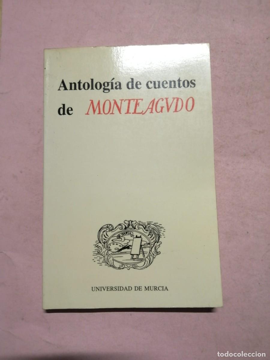 Libros de segunda mano: ANTOLOGIA DE CUENTOS DE MONTEAGUDO (MURCIA)