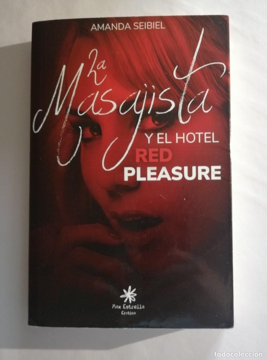 Libros de segunda mano: La masajista y el Hotel Red Pleasure, escrita por Amanda Seibiel