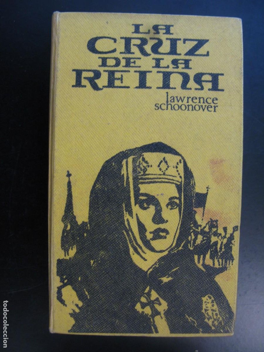 Libros de segunda mano: LA CRUZ DE LA REINA / LAWRENCE SCHOONOVER /