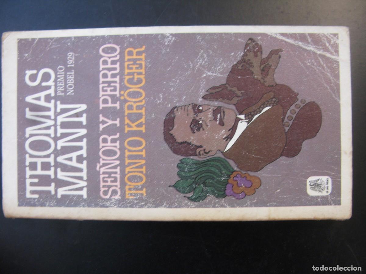 Libros de segunda mano: THOMAS MANN. SE&Ntilde;OR Y PERRO. TONIO KROGER. PLAZA & JANES