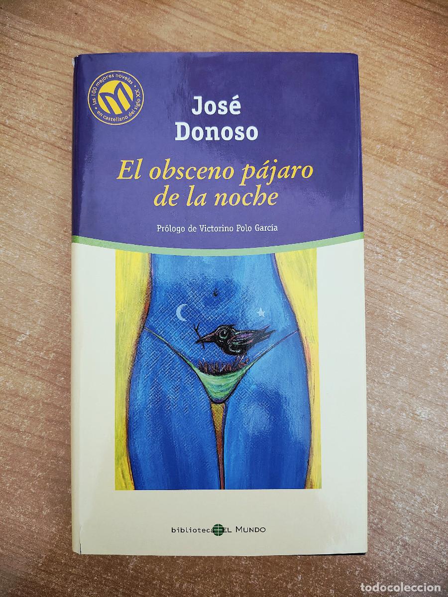 Libros de segunda mano: El obsceno p&aacute;jaro de la noche - Jos&eacute; Donoso - Biblioteca El Mundo n&ordm; 68 - 2001