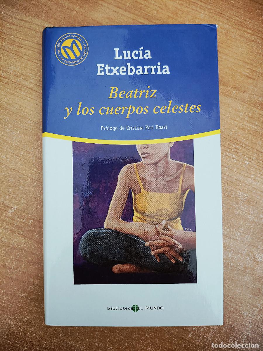 Libros de segunda mano: Beatriz y los cuerpos celestes - Luc&iacute;a Etxebarria - Biblioteca El Mundo n&ordm; 43 - 2001