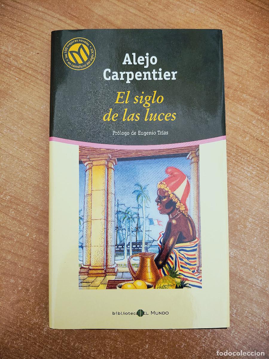 Libros de segunda mano: El siglo de las luces - Alejo Carpentier - Biblioteca El Mundo n&ordm; 48 - 2001