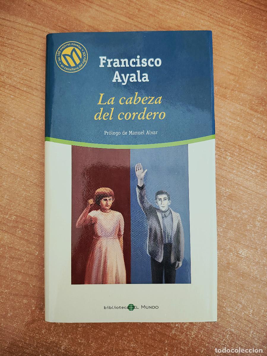Libros de segunda mano: La cabeza del cordero - Francisco Ayala - Biblioteca El Mundo n&ordm; 47 - 2001