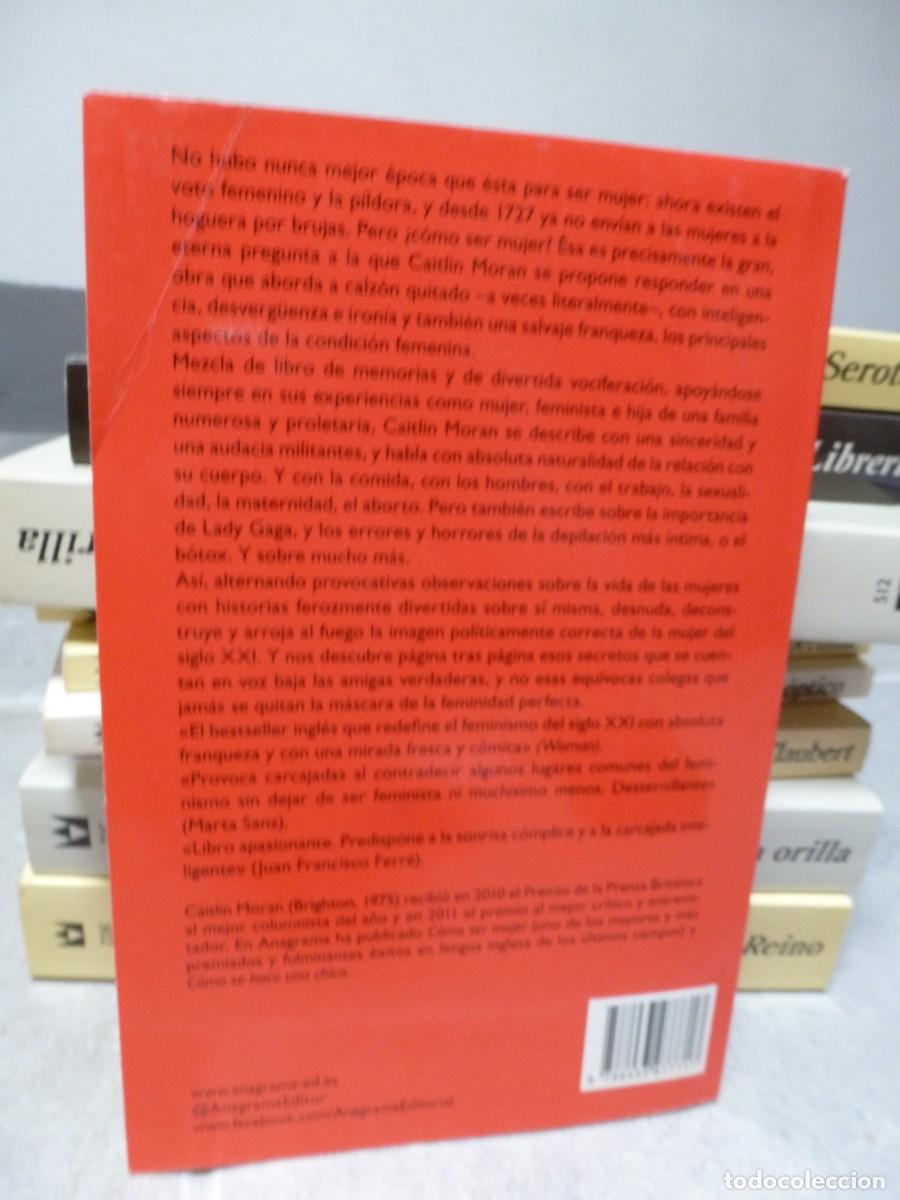 Libros de segunda mano: C&Oacute;MO SER MUJER. CAITLIN MORAN. ANAGRAMA COMPACTOS - Foto 2