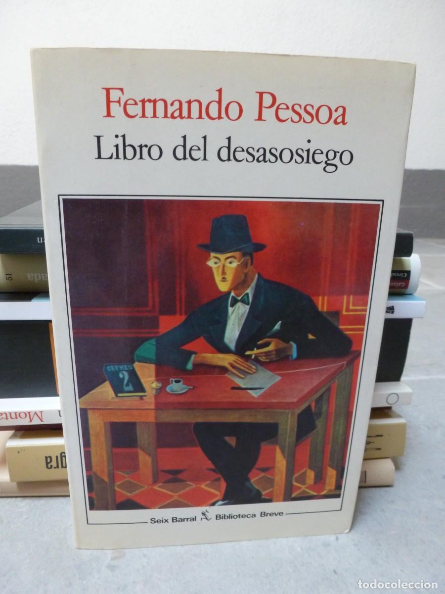 Libros de segunda mano: LIBRO DEL DESASOSIEGO. FERNANDO PESSOA. SEIX BARRAL BIBLIOTECA BREVE