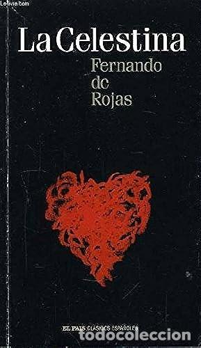 Libros de segunda mano: La Celestina - Rojas, Fernando de - Diario el Pa&iacute;s - Cl&aacute;sicos Espa&ntilde;oles, N&ordm; 5