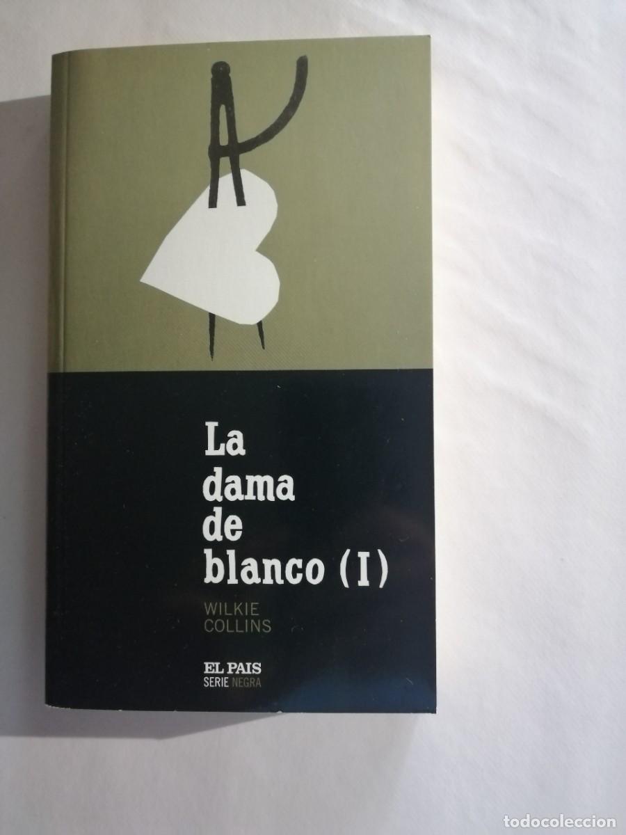 Libros de segunda mano: La dama de blanco (Tomo I), Wilkie Collins, colecci&oacute;n Serie Negra de El Pa&iacute;s