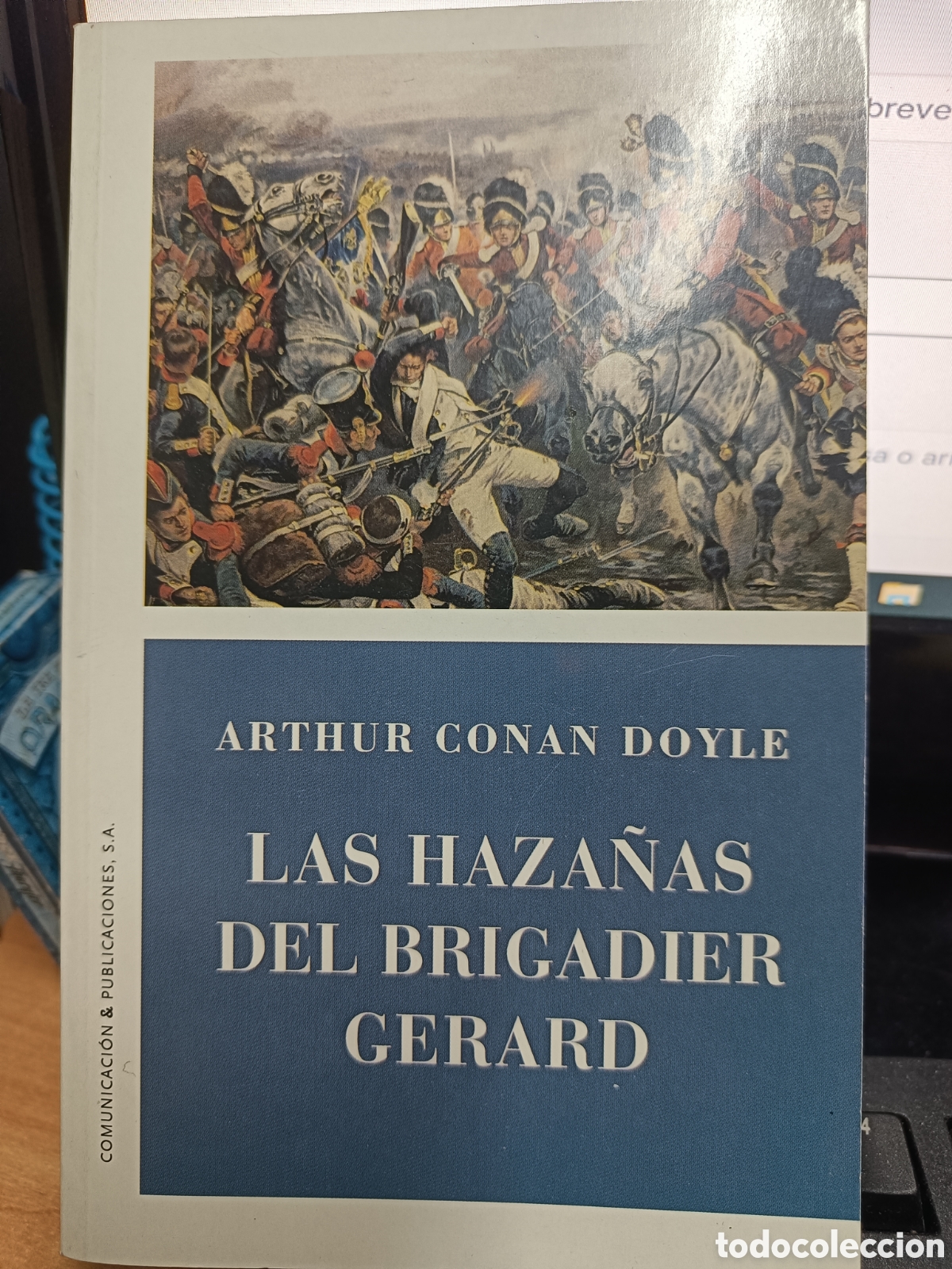 Libros de segunda mano: LAS HAZA&Ntilde;AS DEL BRIGADIER GERARD. ARTHUR CONAN DOYLE.