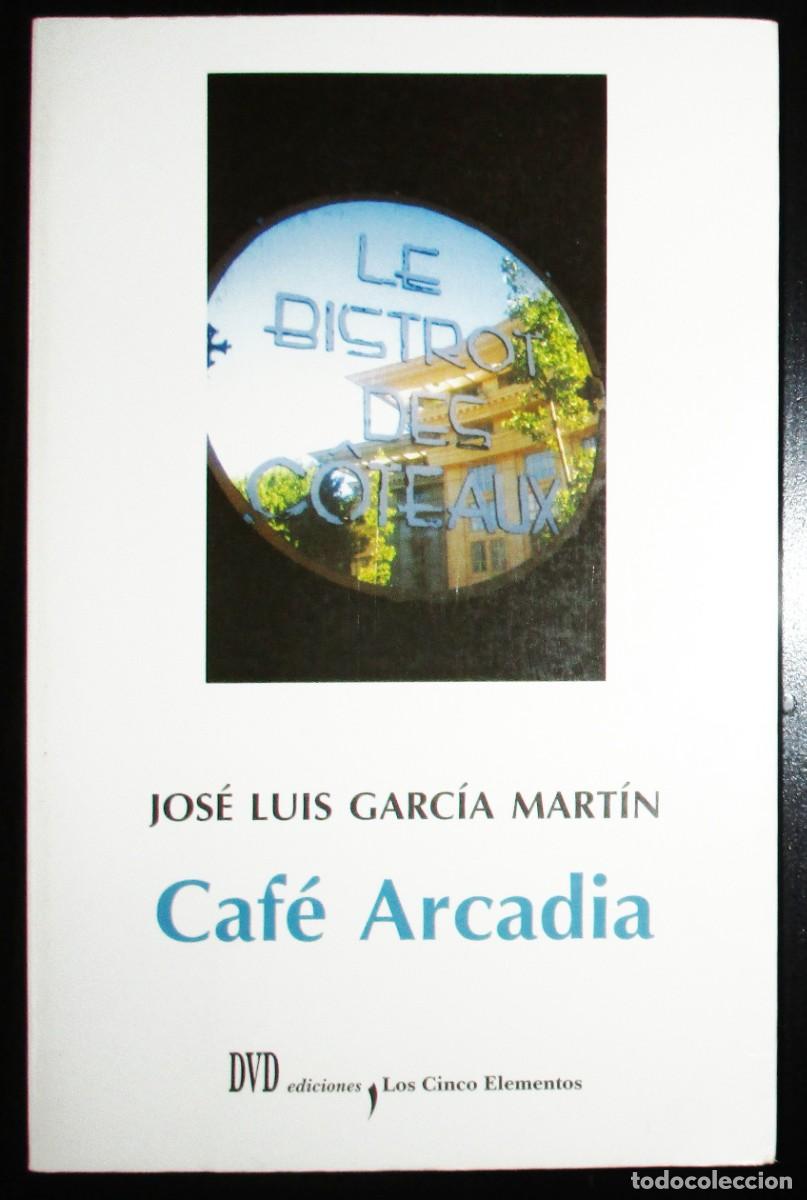 Libros de segunda mano: CAF&Eacute; ARCADIA. JOS&Eacute; LUIS GARC&Iacute;A MART&Iacute;N. CON FOTOS DE JUAN OCHOA. PRIMERA EDICI&Oacute;N DE 2003.