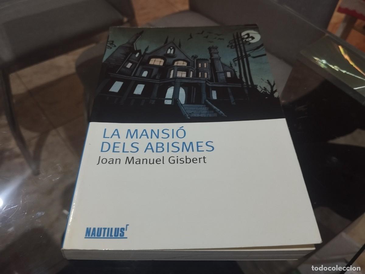 Libros de segunda mano: JOAN MANUEL GISBERT LA MANSIO DELS ABISMES LLIBRE EN CATALA