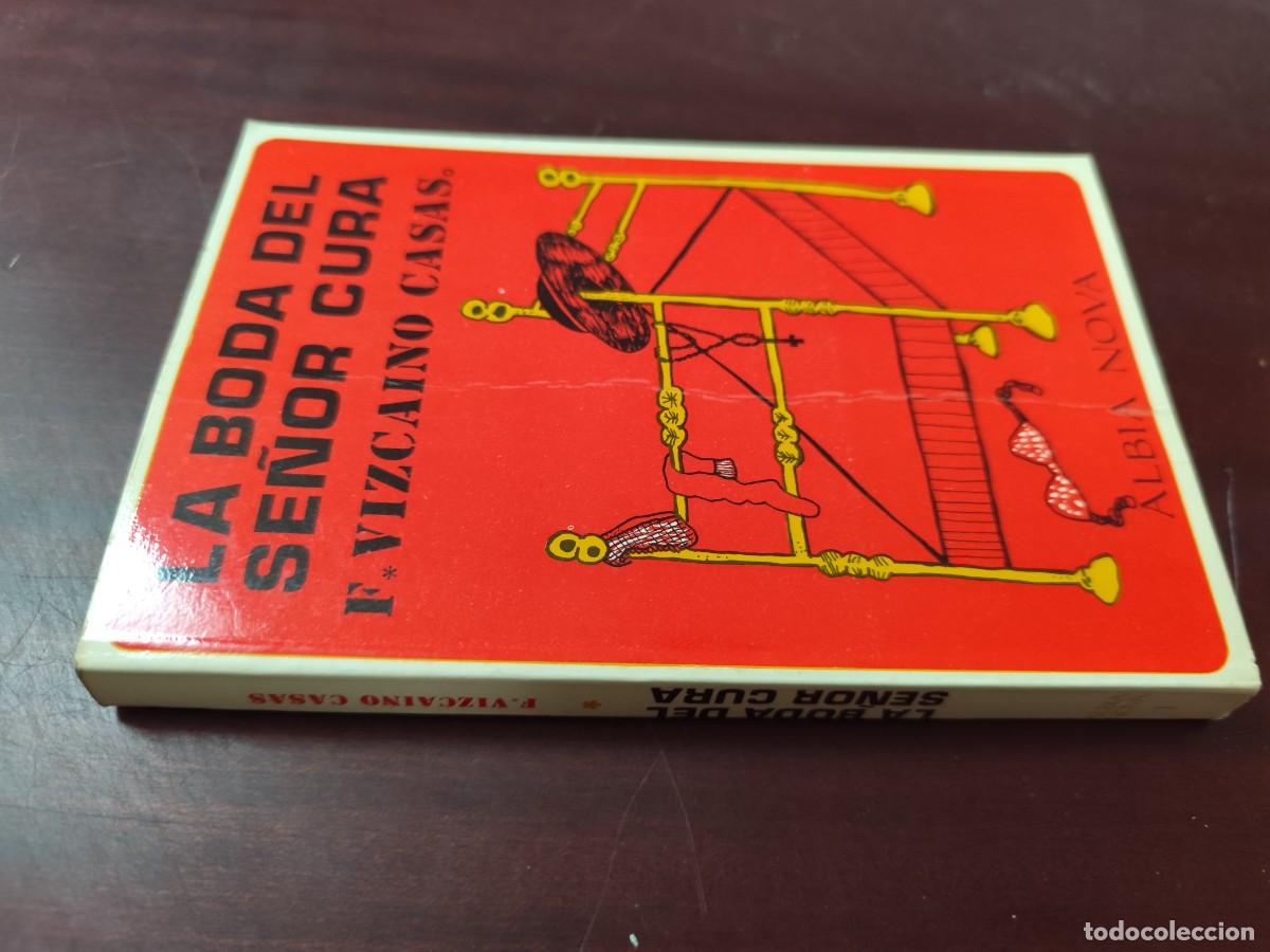 Libros de segunda mano: LA BODA DEL SE&Ntilde;OR CURA / F.VIZCAINO CASAS / CJA 445 / ALBIA