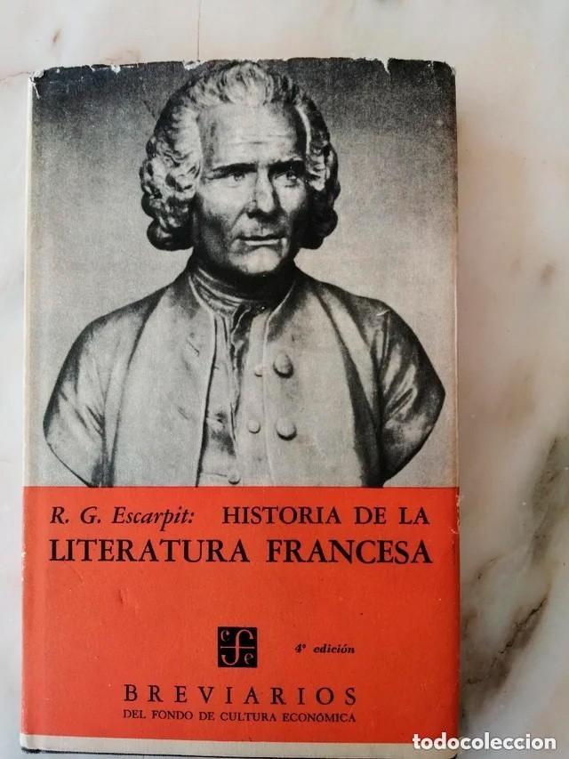 Libros de segunda mano: HISTORIA DE LA LITERATURA FRANCESA. R.G. SCARPIT