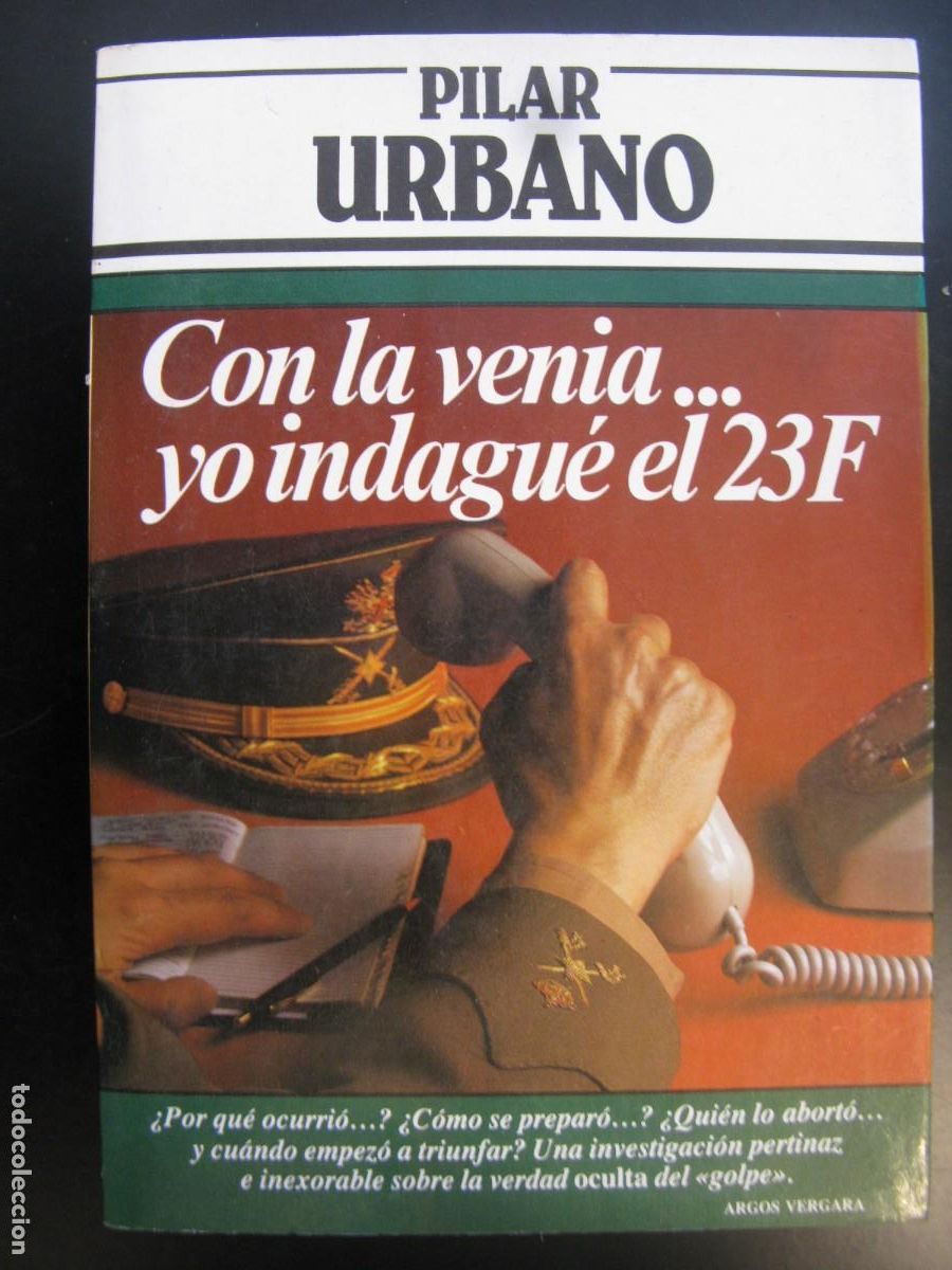 Libros de segunda mano: Con la Venia... Yo Indagu&eacute; el 23F, de Pilar Urbano