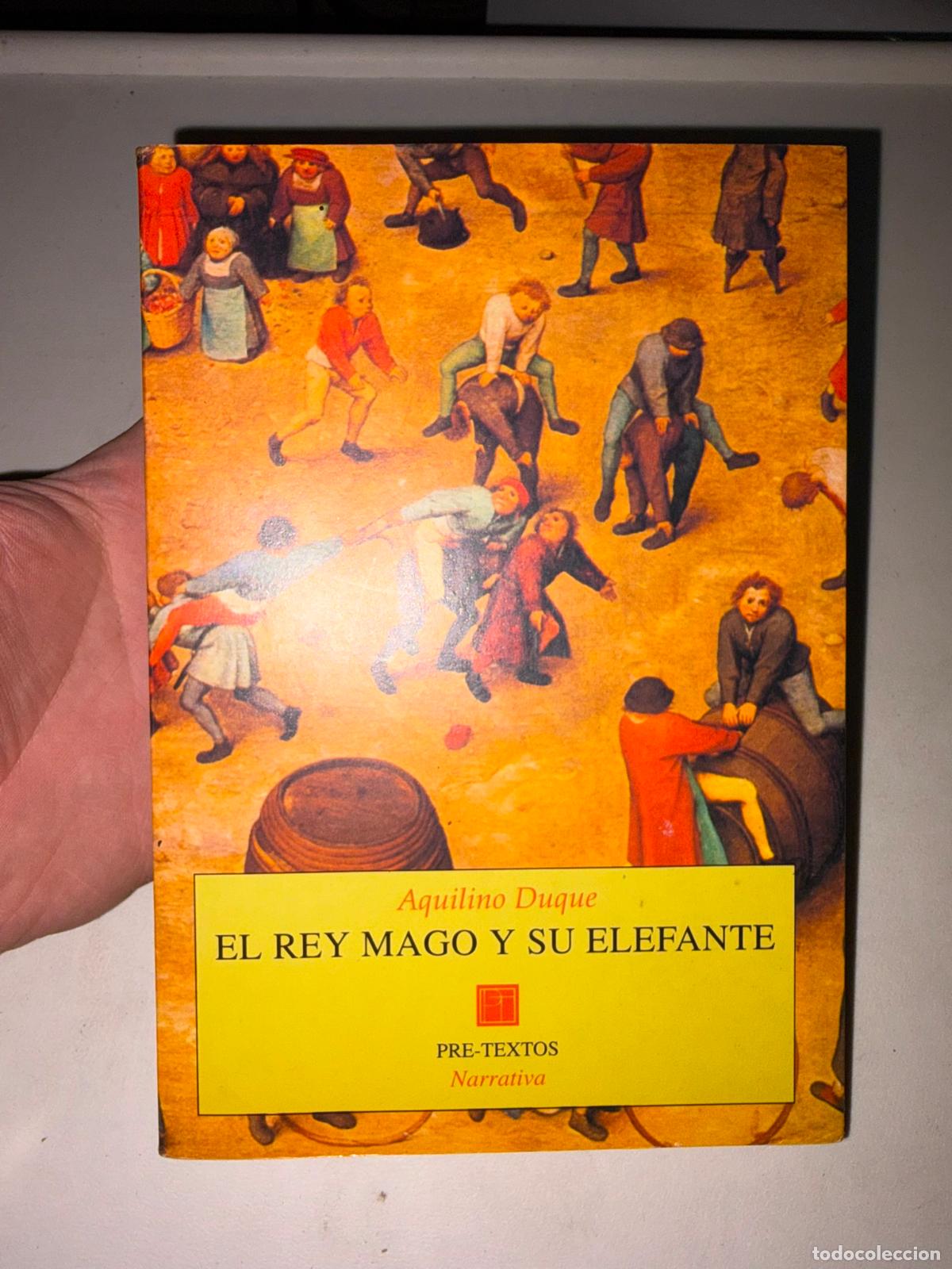 Libros de segunda mano: Aquilino Duque - El rey mago y su elefante