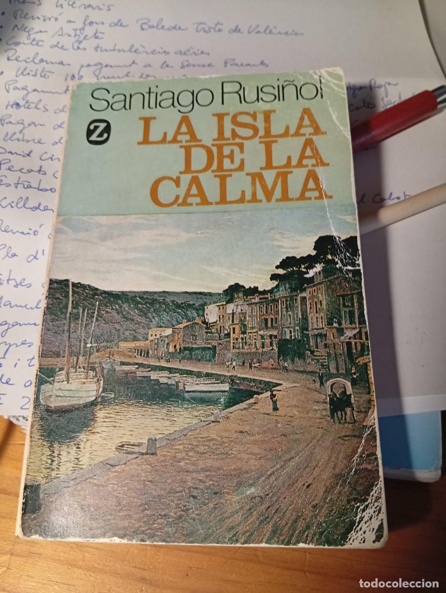 Libros de segunda mano: LA ISLA DE LA CALMA. Santiago Rusi&ntilde;ol. Juventud.1964