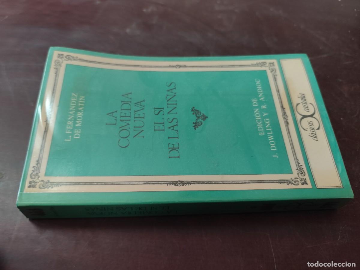 Libros de segunda mano: LA COMEDIA NUEVA EL SI DE LAS NI&Ntilde;AS / L.FERNANDEZ DE MORATIN / PU-GUI-12 / CASTALIA