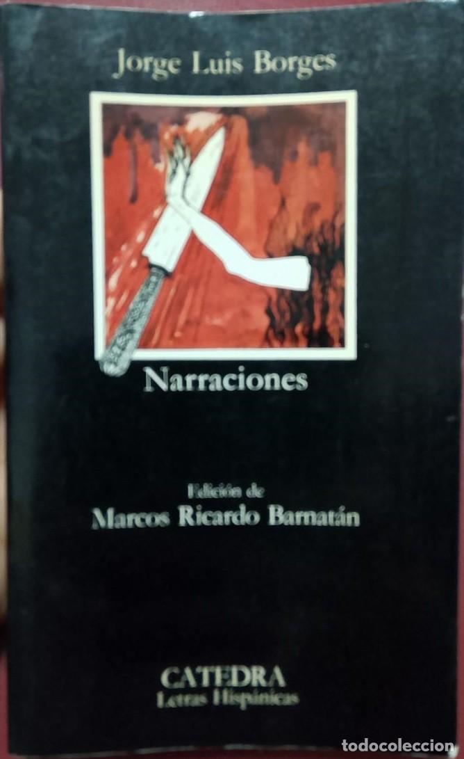 Libros de segunda mano: Jorge Luis Borges - Narraciones Letras Hisp&aacute;nicas. Ed. C&aacute;tedra n&ordm; 123 6&ordf; ed. - 1988