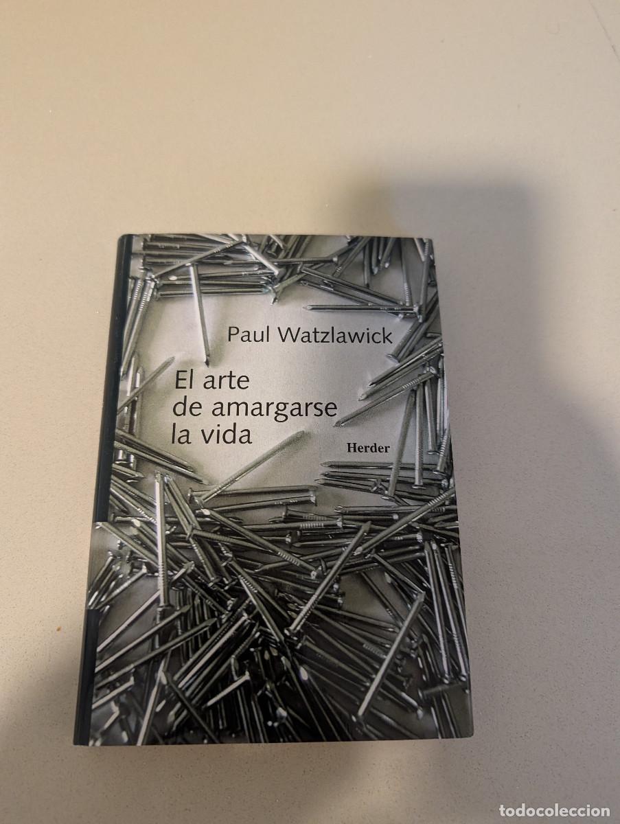 Libros de segunda mano: EL ARTE DE AMARGARSE LA VIDA. PAUL WATZLAWICK. HERDER