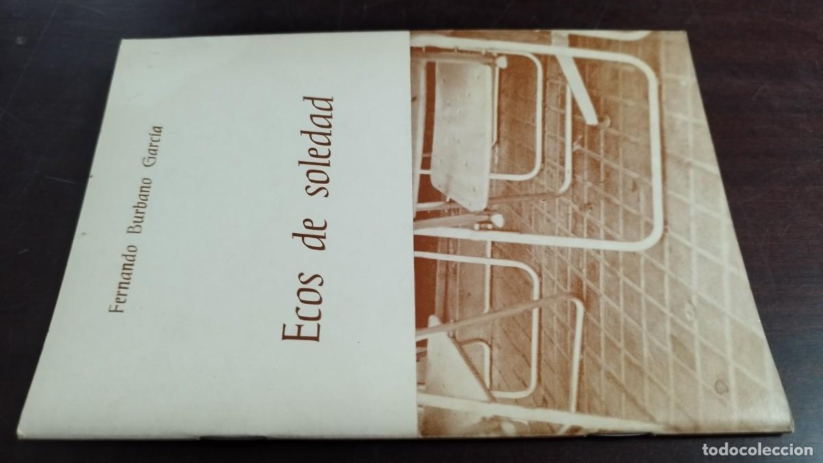 Libros de segunda mano: ECOS DE SOLEDAD / FERNANDO BURBANO / CJA-GRD-1 / dedicatoria autor /