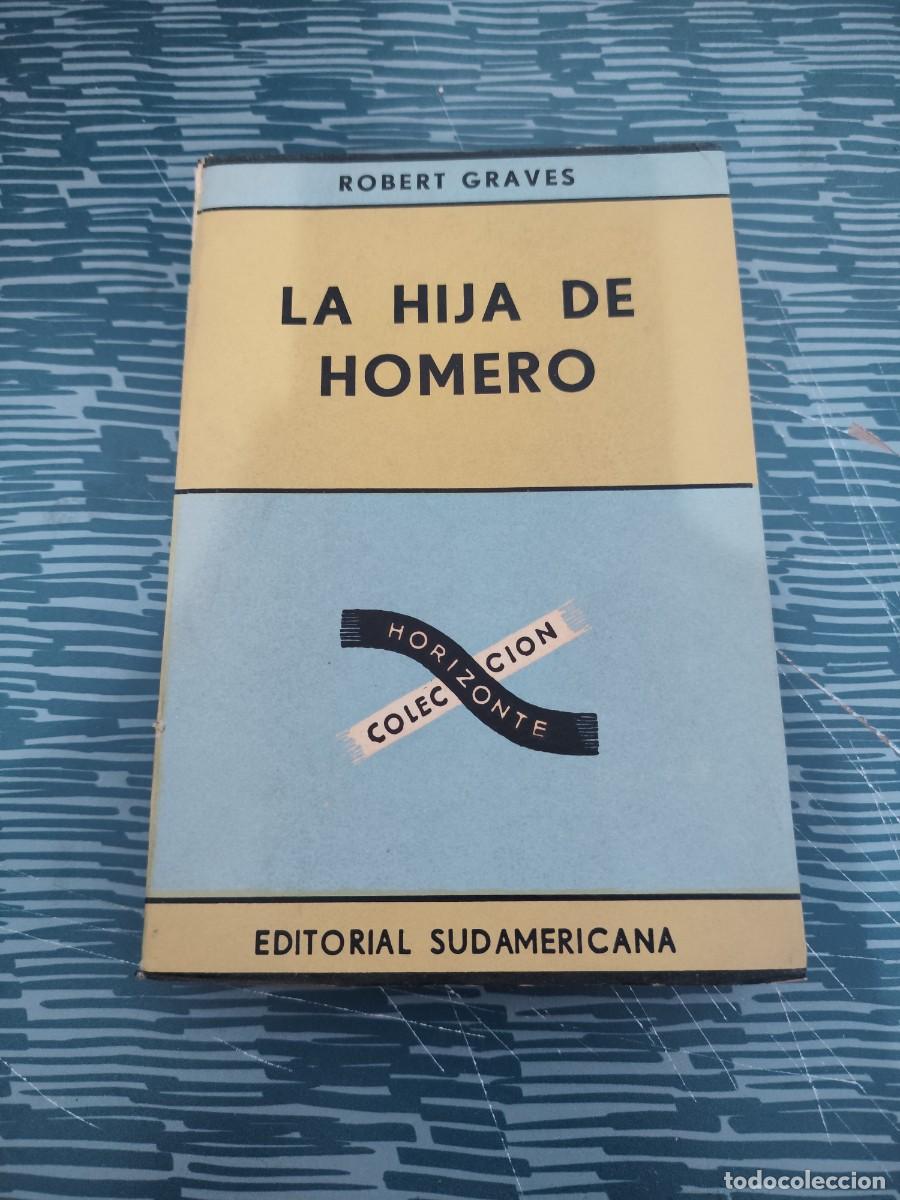Libros de segunda mano: LA HIJA DE ROMERO,ROBERT GRAVES, EDITORIAL SUDAMERICANA,1964,294 P&Aacute;GINAS.