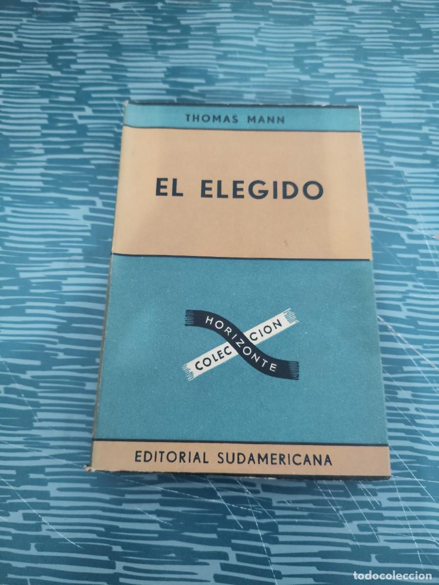 Libros de segunda mano: EL ELEGIDO, THOMAS MANN, EDITORIAL SUDAMERICANA,1953,330 P&Aacute;GINAS.